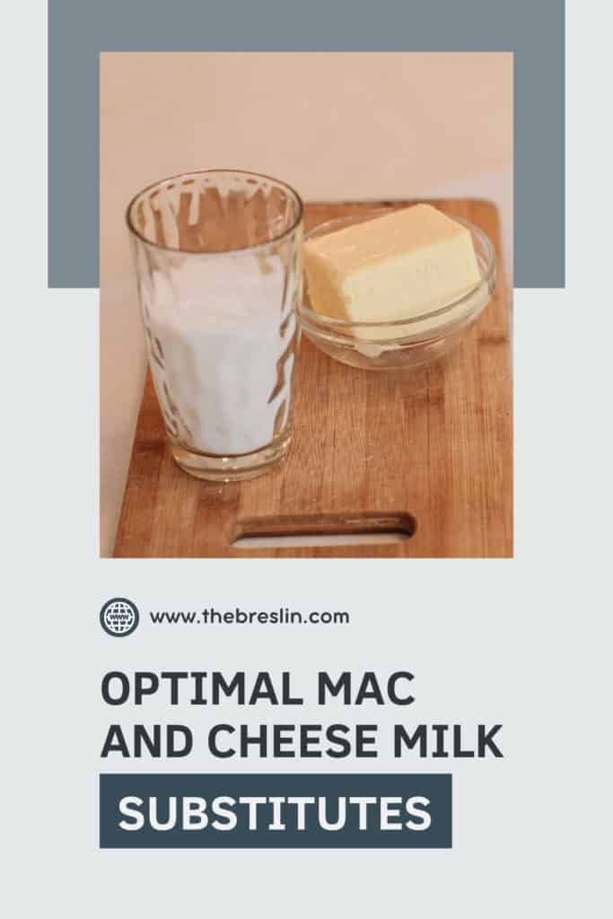 Mac and Cheese Milk Substitutes