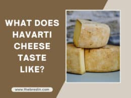 What Does Havarti Cheese Taste Like